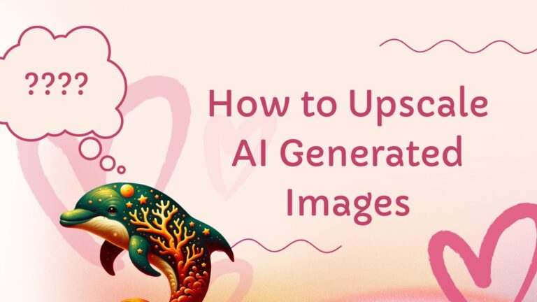 How to Upscale AI Generated Images